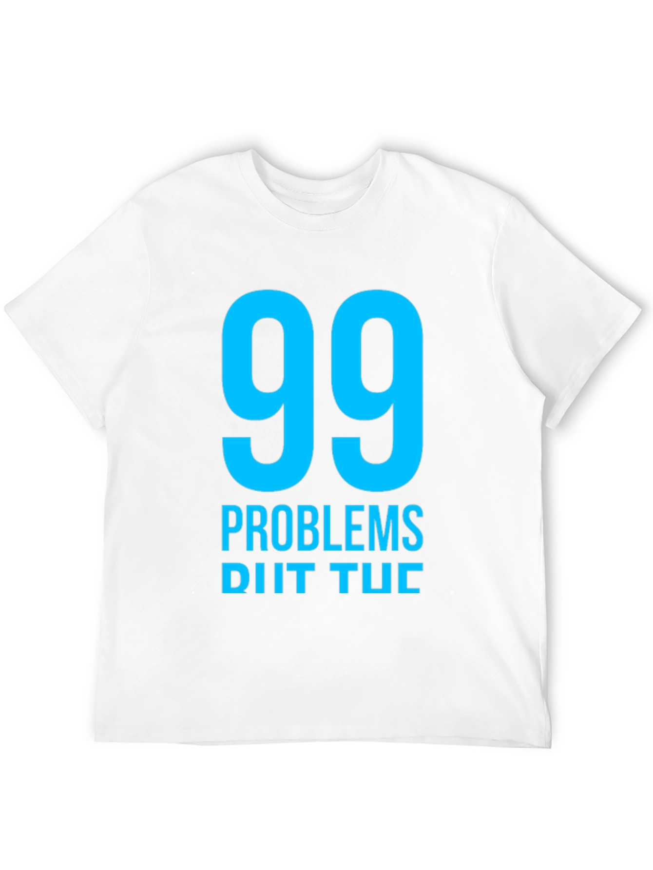 99 Problems T-Shirt - Mens Black Graphic Tee