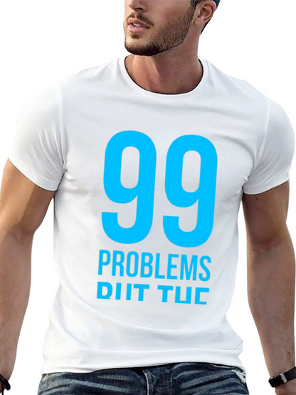 99 Problems T-Shirt - Mens Black Graphic Tee