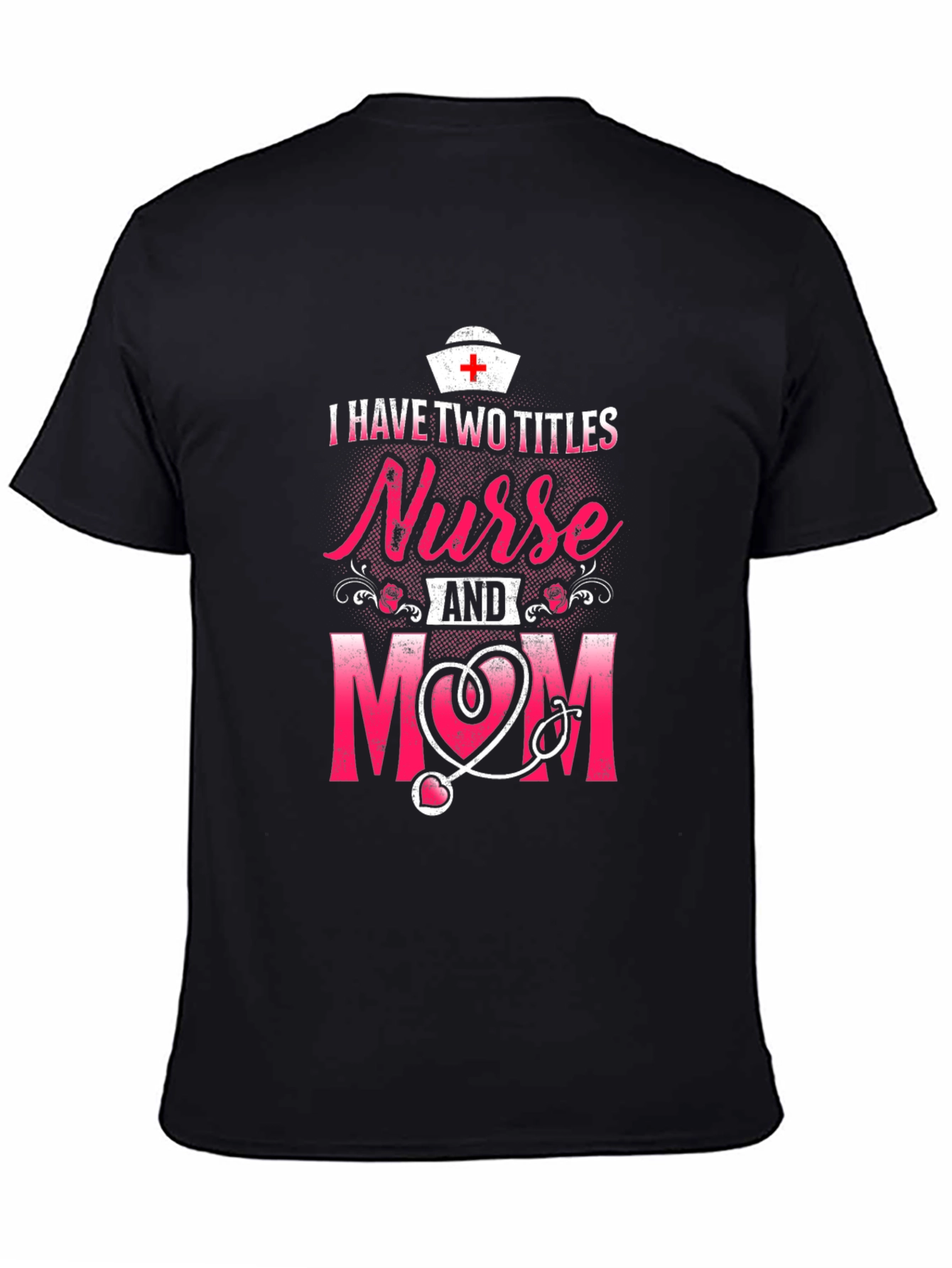Nurse Mom T-Shirt - Two Titles