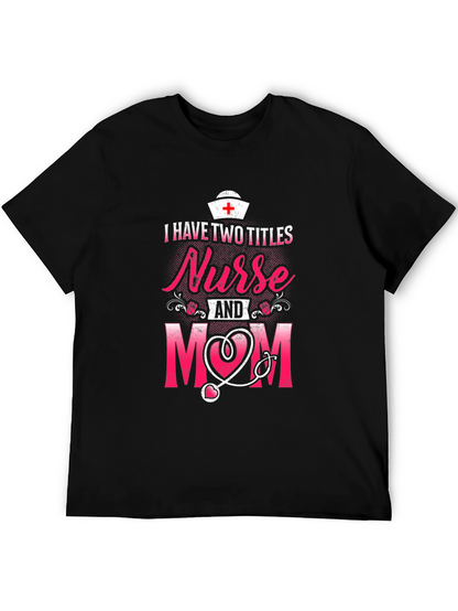Nurse Mom T-Shirt - Two Titles