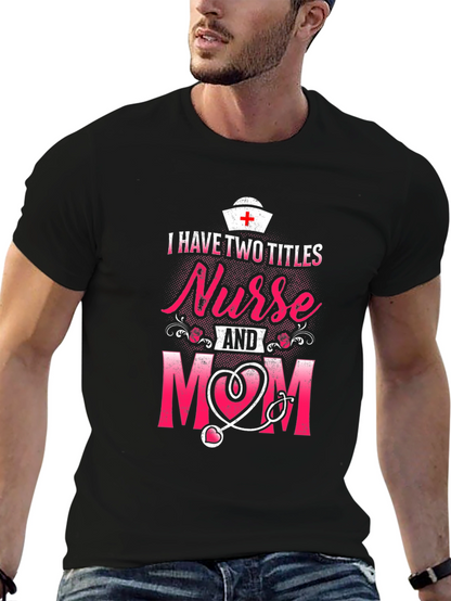 Nurse Mom T-Shirt - Two Titles