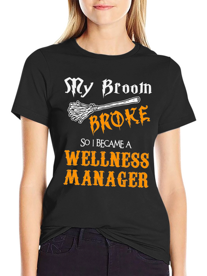 Wellness Manager Halloween T-Shirt - Broken Broom
