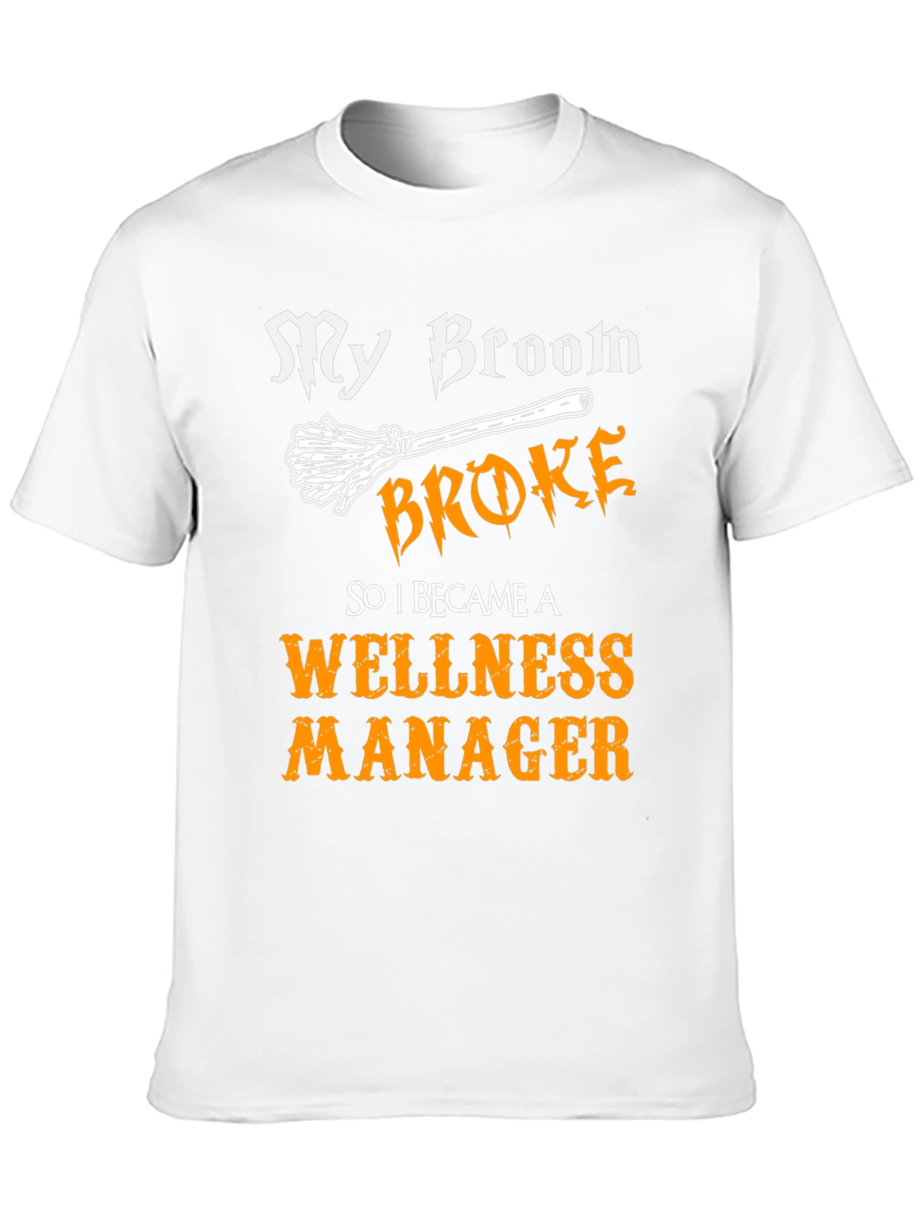 Wellness Manager Halloween T-Shirt - Broken Broom