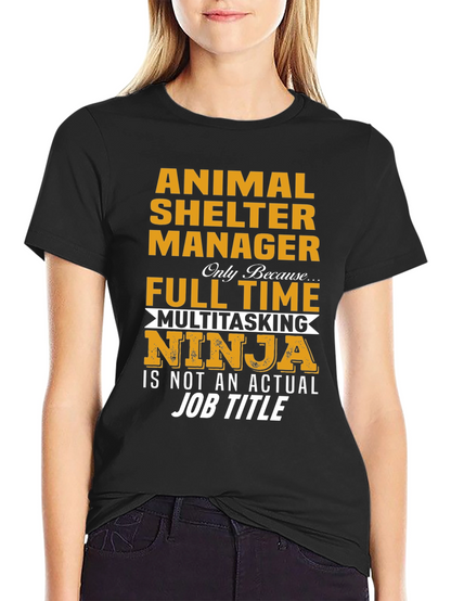 Animal Shelter Manager Multitasking Ninja T-Shirt
