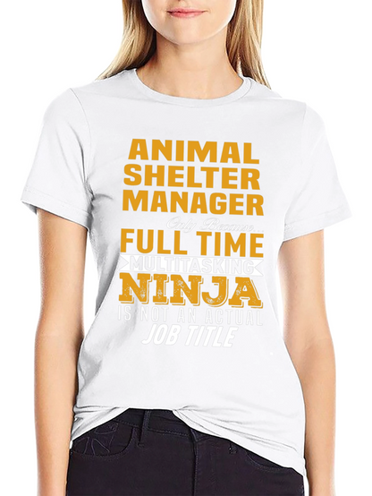 Animal Shelter Manager Multitasking Ninja T-Shirt