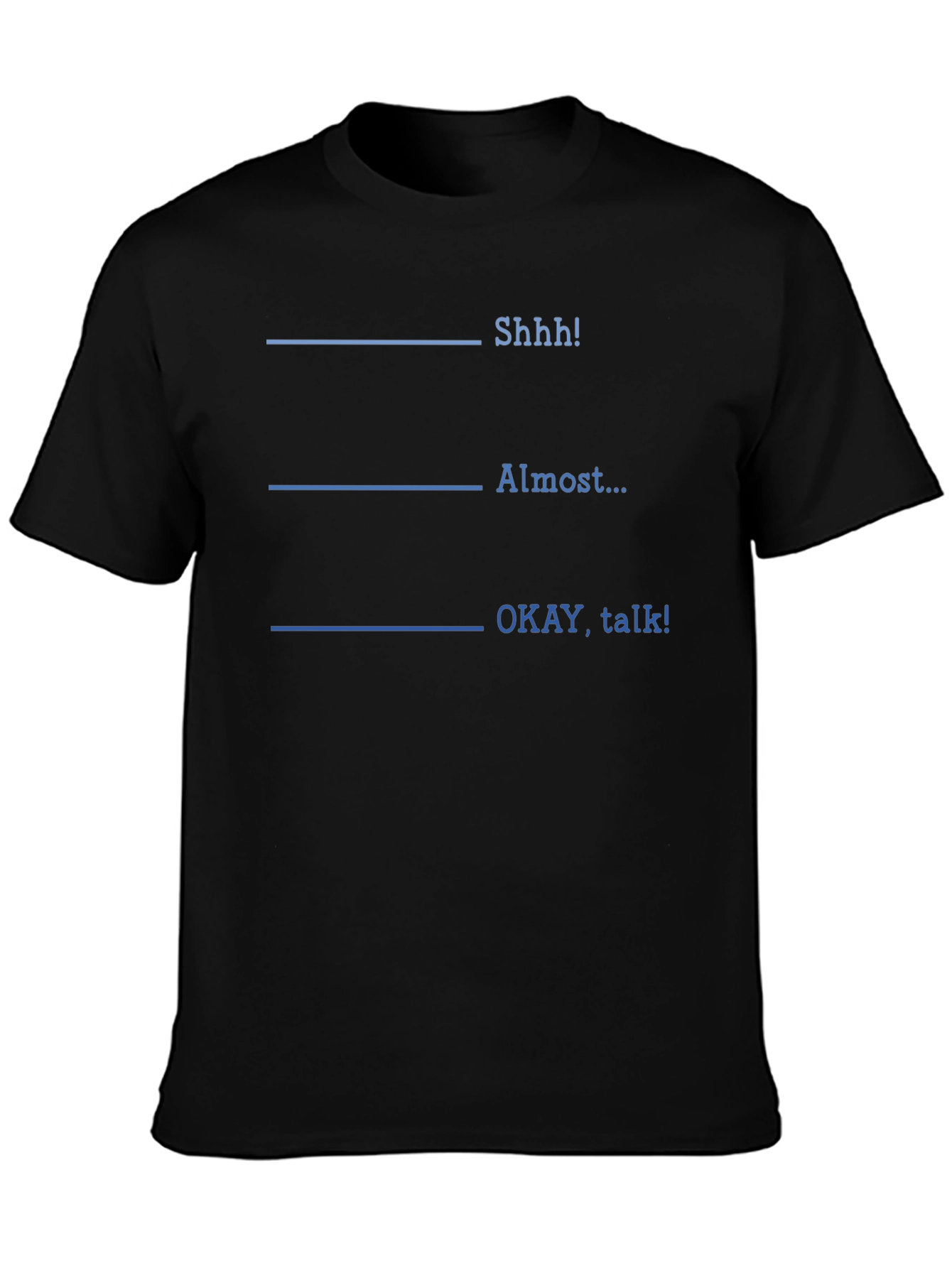 Shhh! Funny T-Shirt