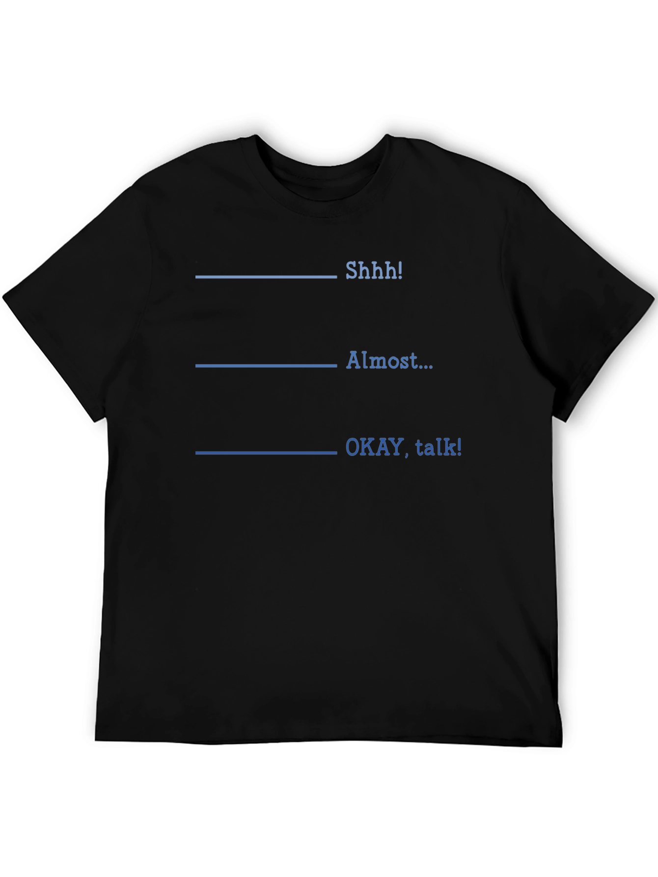 Shhh! Funny T-Shirt