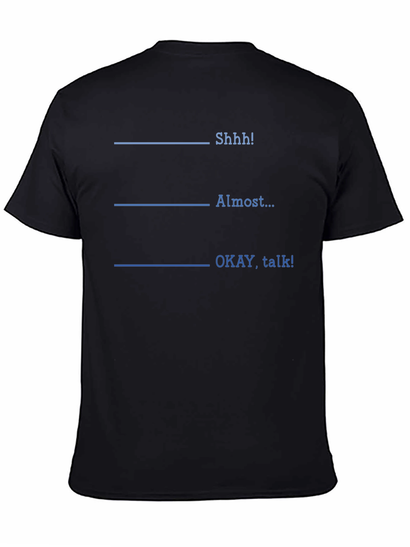 Shhh! Funny T-Shirt