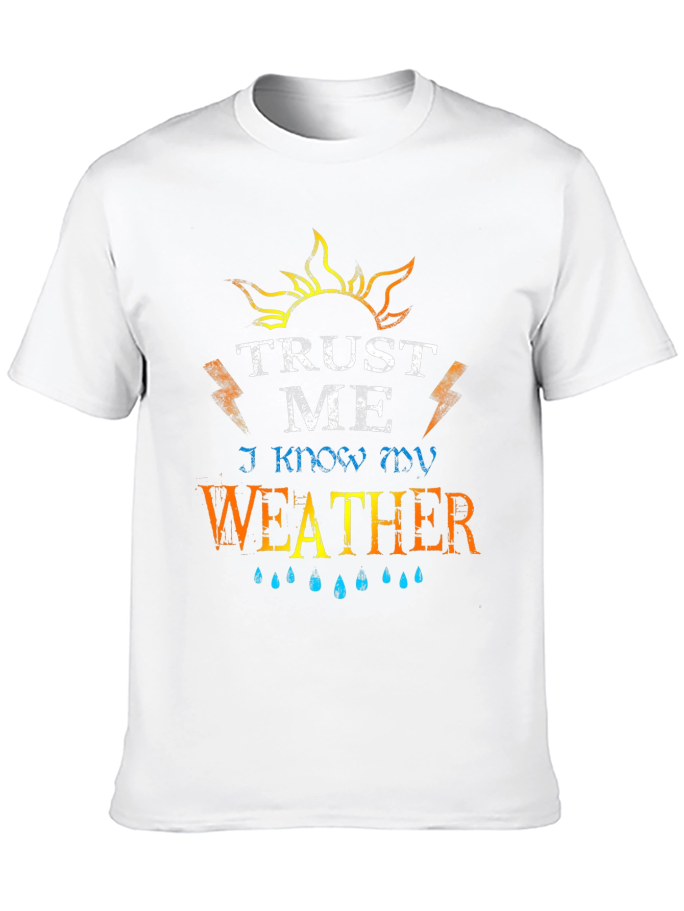 Trust Me I Know My Weather Graphic T-Shirt
