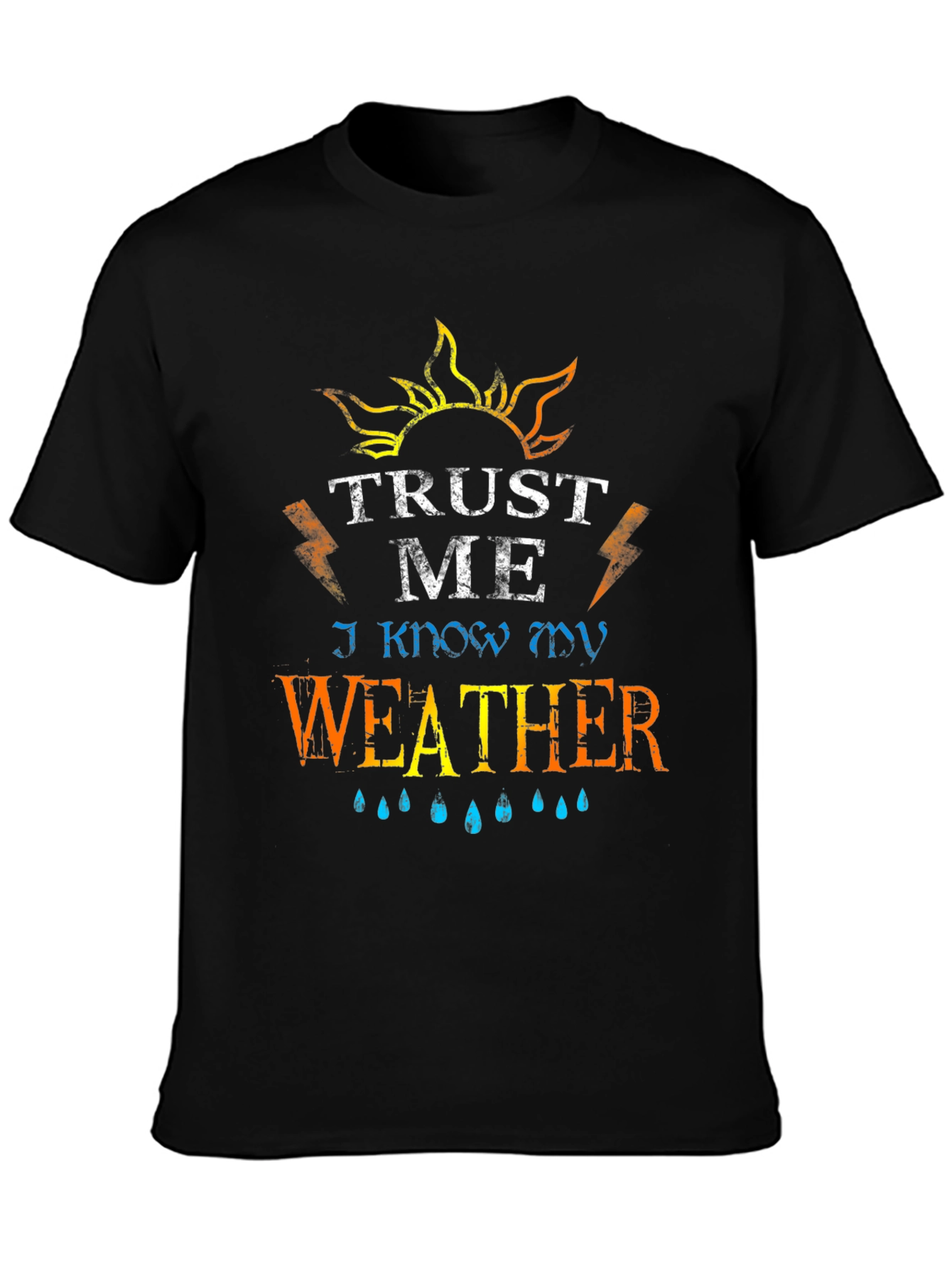 Trust Me I Know My Weather Graphic T-Shirt