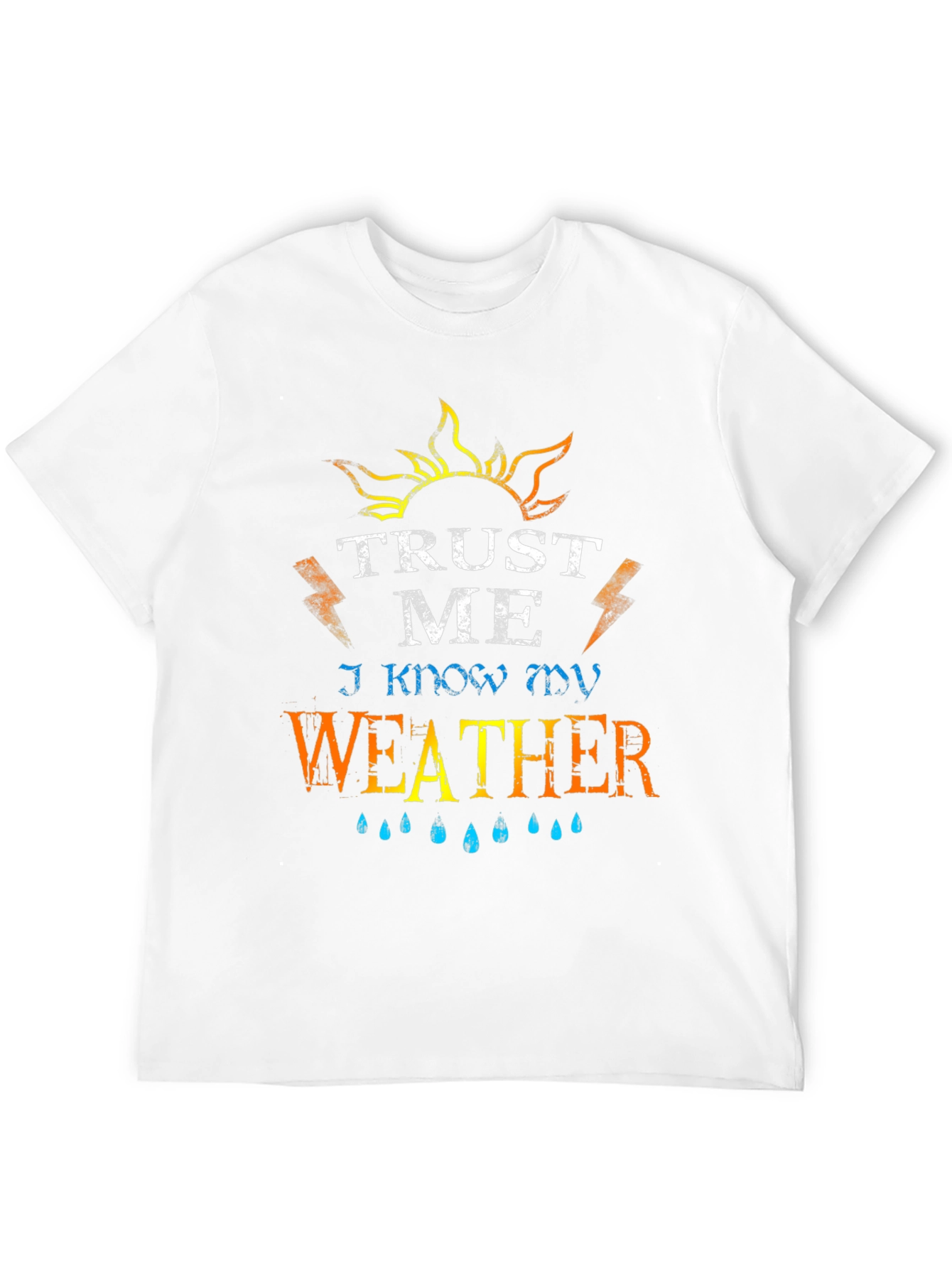 Trust Me I Know My Weather Graphic T-Shirt