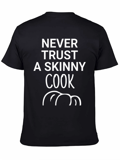 Never Trust a Skinny Cook Graphic Tee - Black