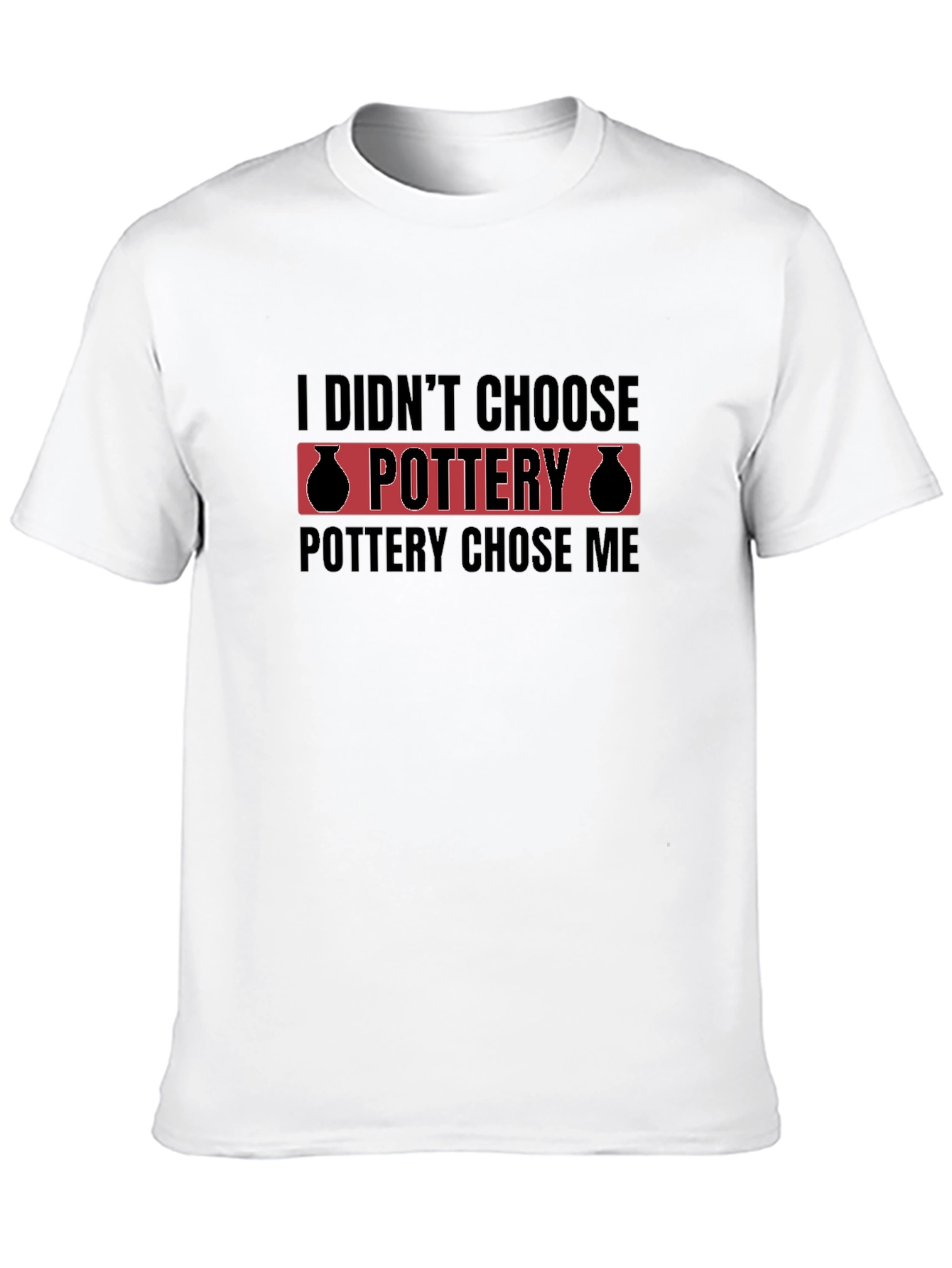 Pottery Chose Me Black T-Shirt