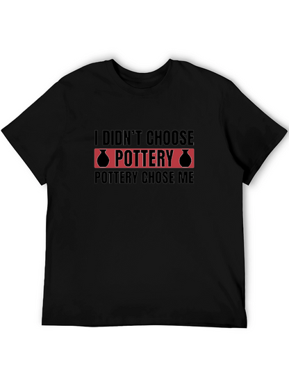Pottery Chose Me Black T-Shirt
