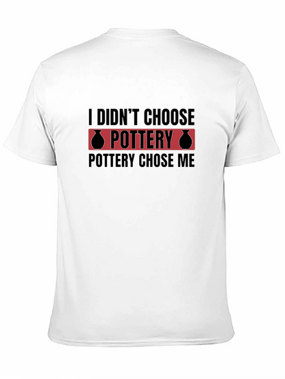 Pottery Chose Me Black T-Shirt
