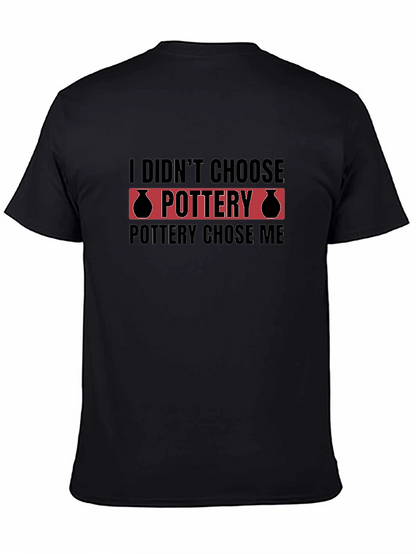 Pottery Chose Me Black T-Shirt