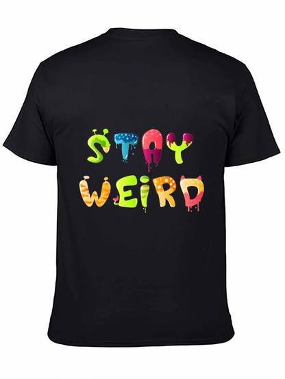 Stay Weird Graphic Tee - Funky Design