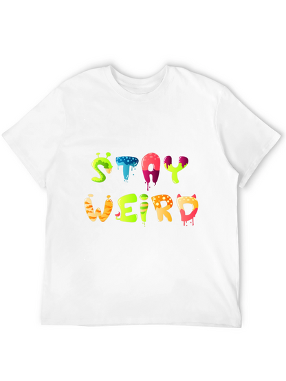 Stay Weird Graphic Tee - Funky Design