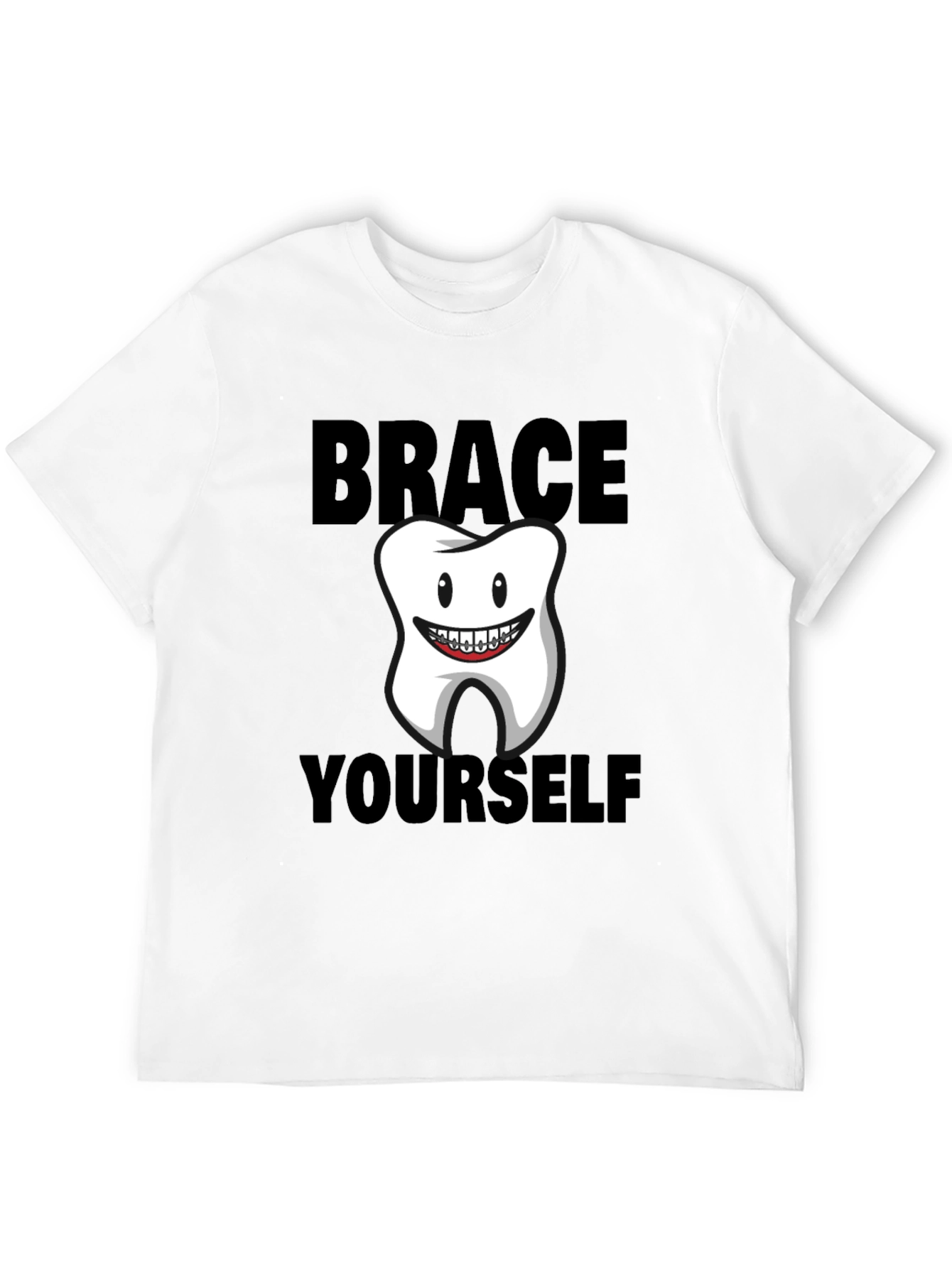 Brace Yourself Funny Tooth T-Shirt