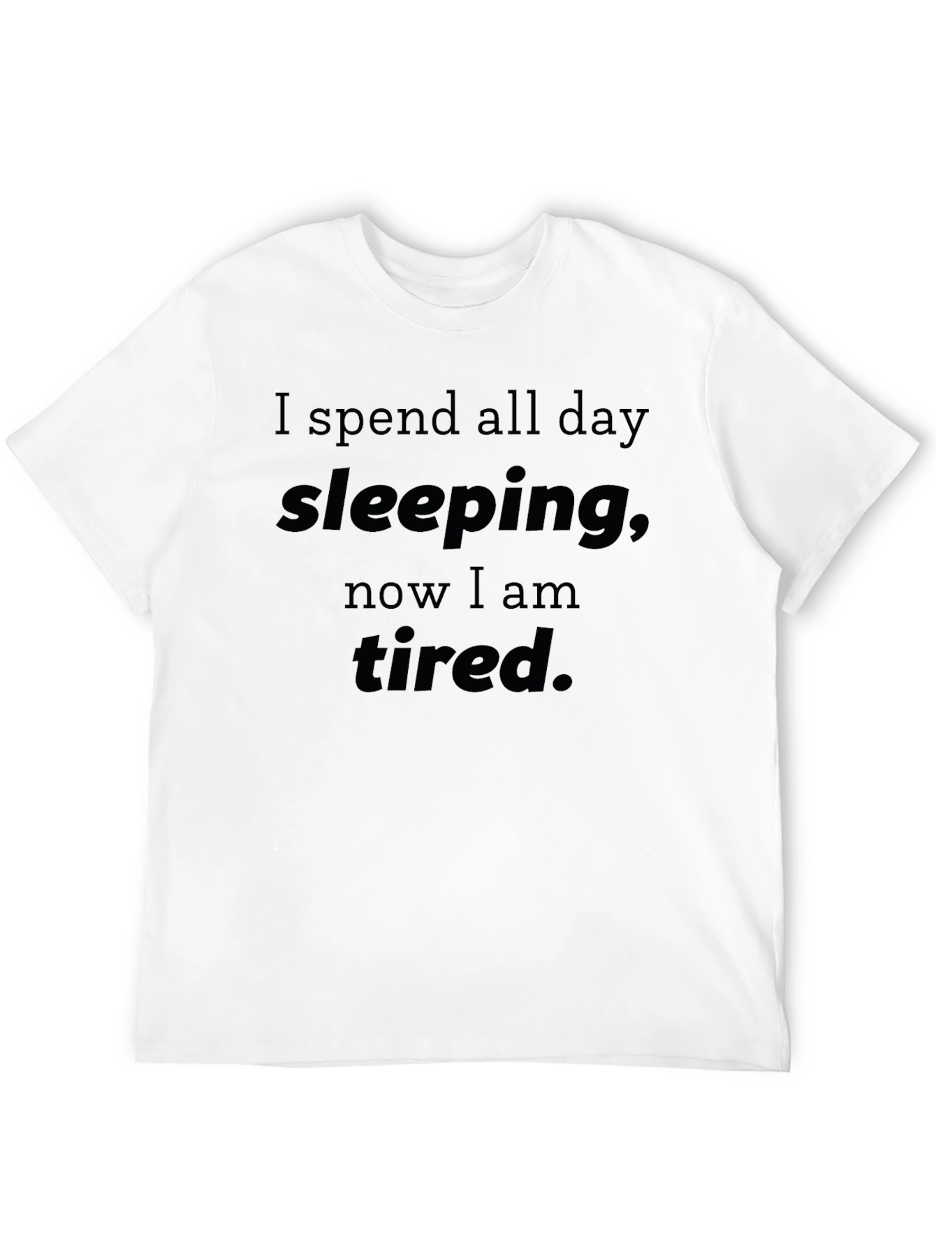 Funny Sleeping All Day Tired T-Shirt