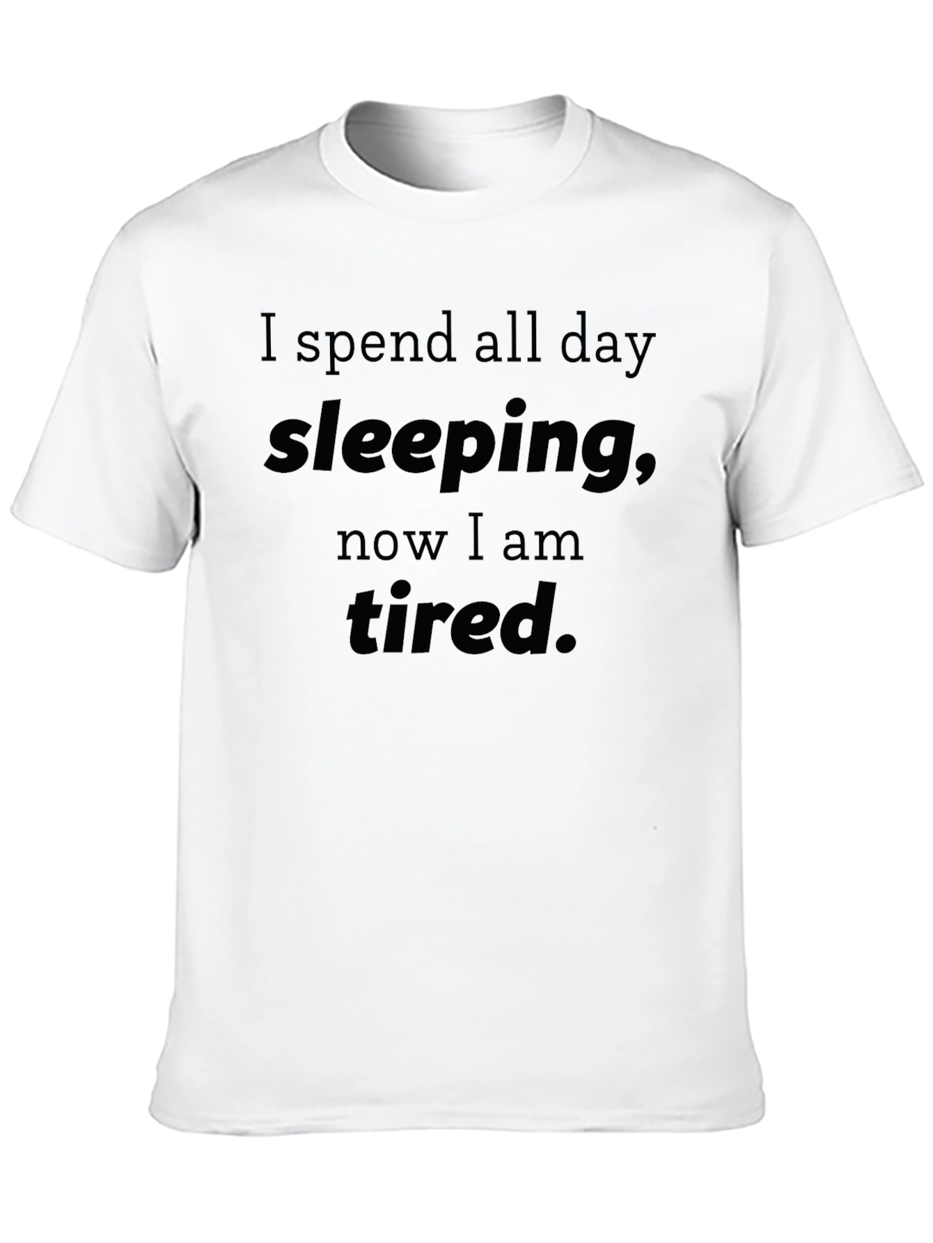 Funny Sleeping All Day Tired T-Shirt