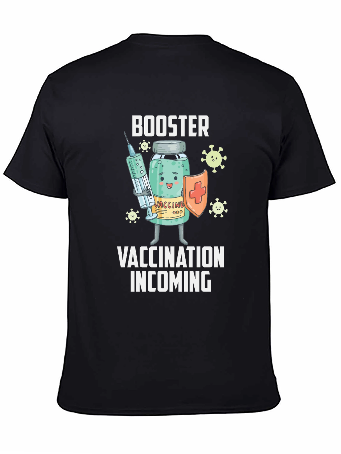 Booster Vaccination Incoming T-Shirt