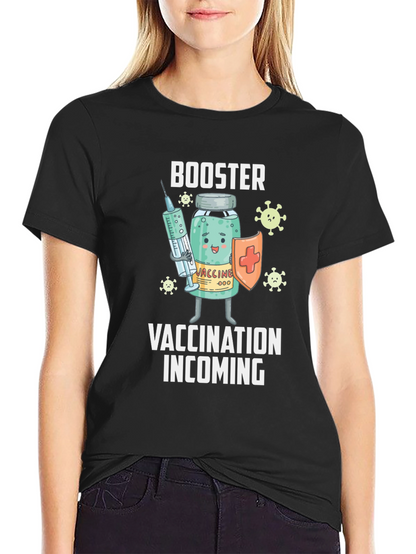 Booster Vaccination Incoming T-Shirt