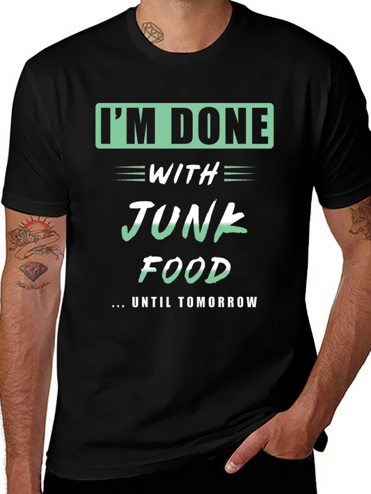 Funny Im Done with Junk Food T-Shirt