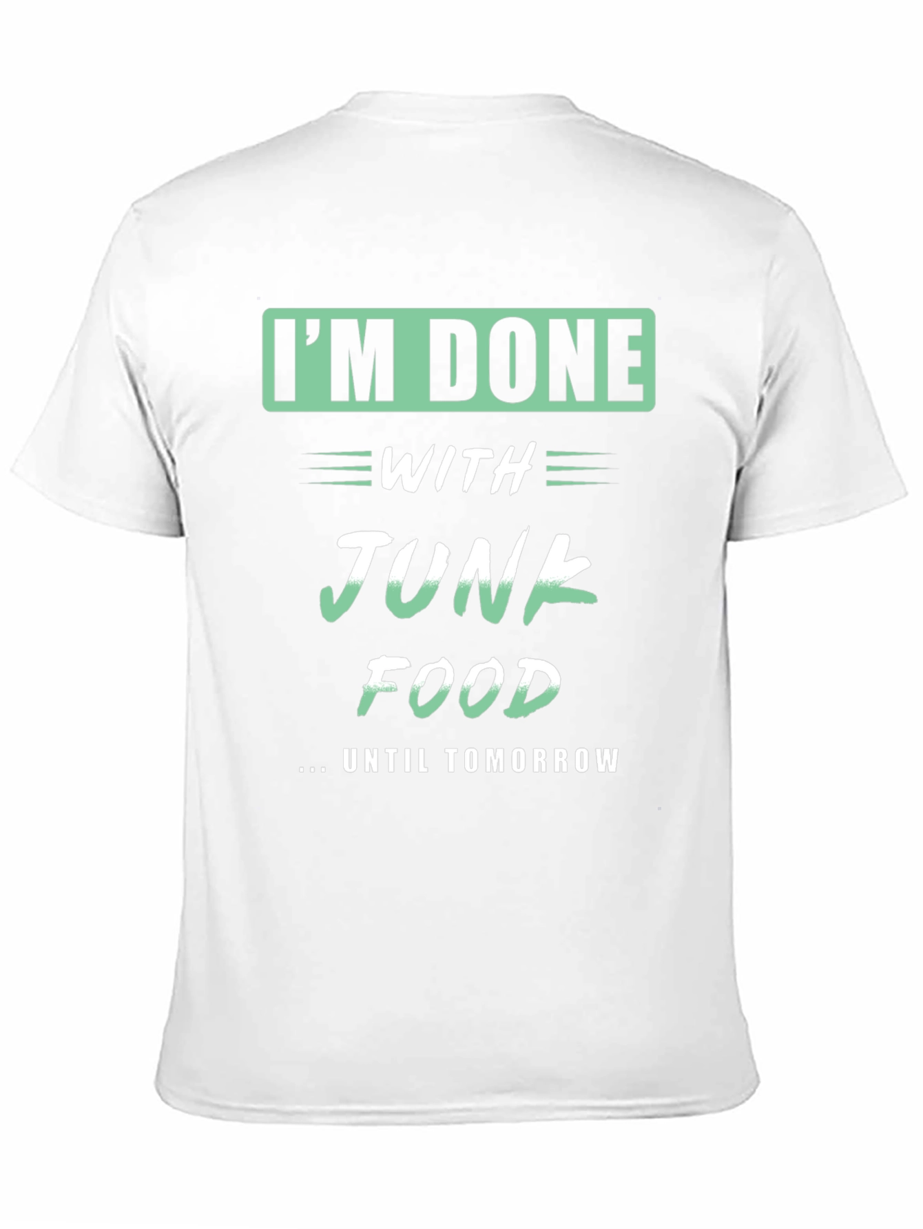 Funny Im Done with Junk Food T-Shirt