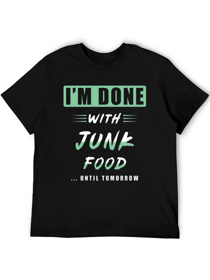 Funny Im Done with Junk Food T-Shirt