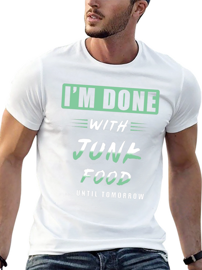 Funny Im Done with Junk Food T-Shirt