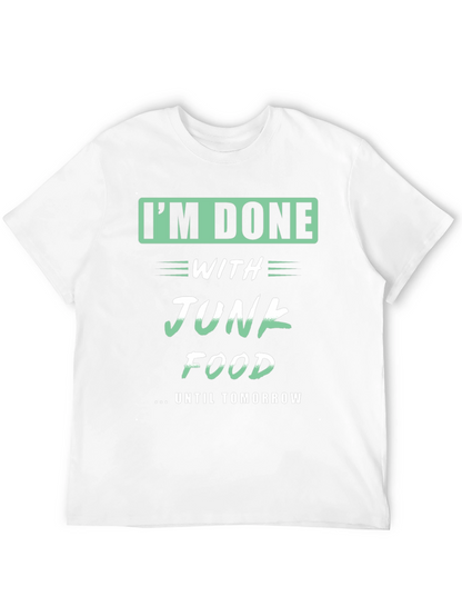 Funny Im Done with Junk Food T-Shirt