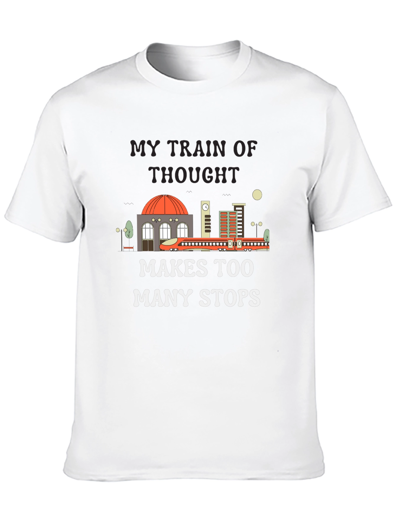 My Train of Thought T-Shirt Funny Tee