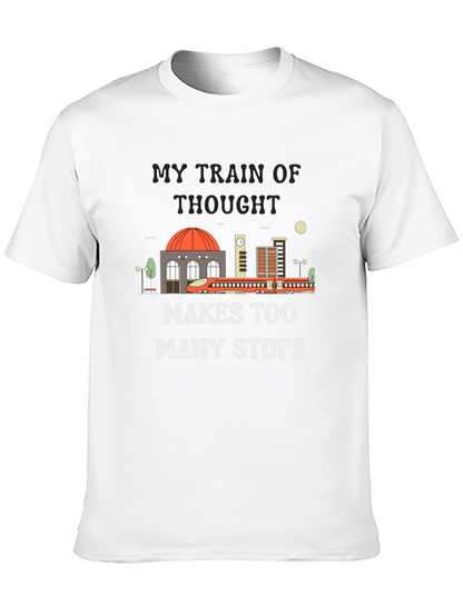 My Train of Thought T-Shirt Funny Tee