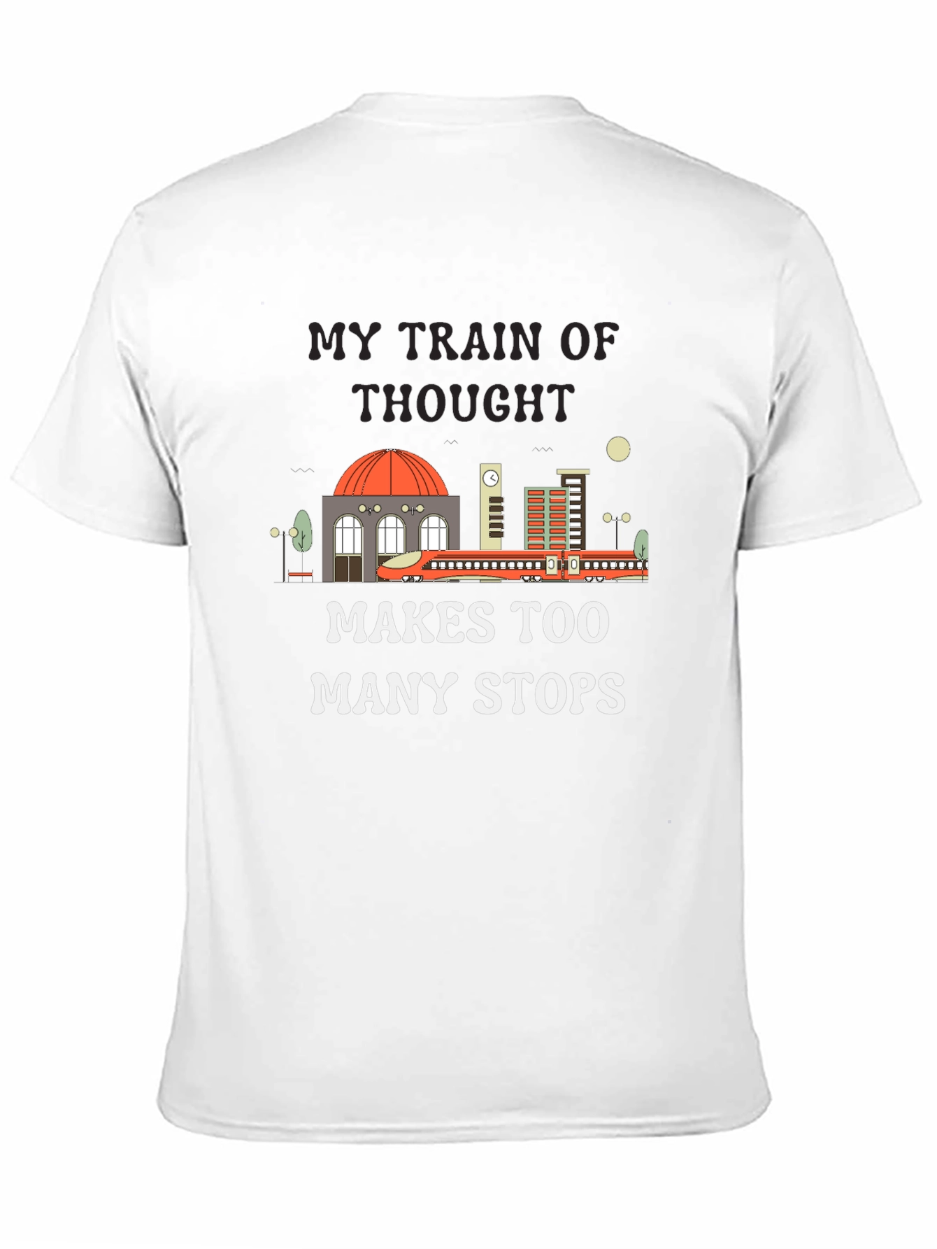 My Train of Thought T-Shirt Funny Tee