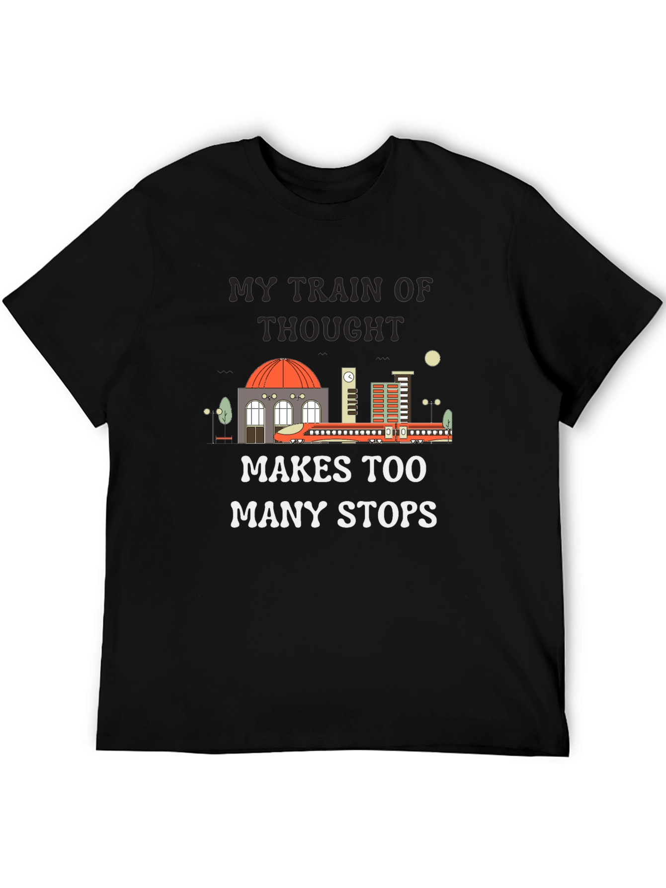 My Train of Thought T-Shirt Funny Tee