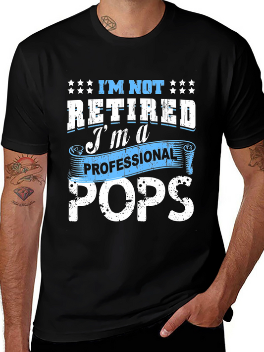 Professional Pops T-Shirt - Funny Retired Dad Tee