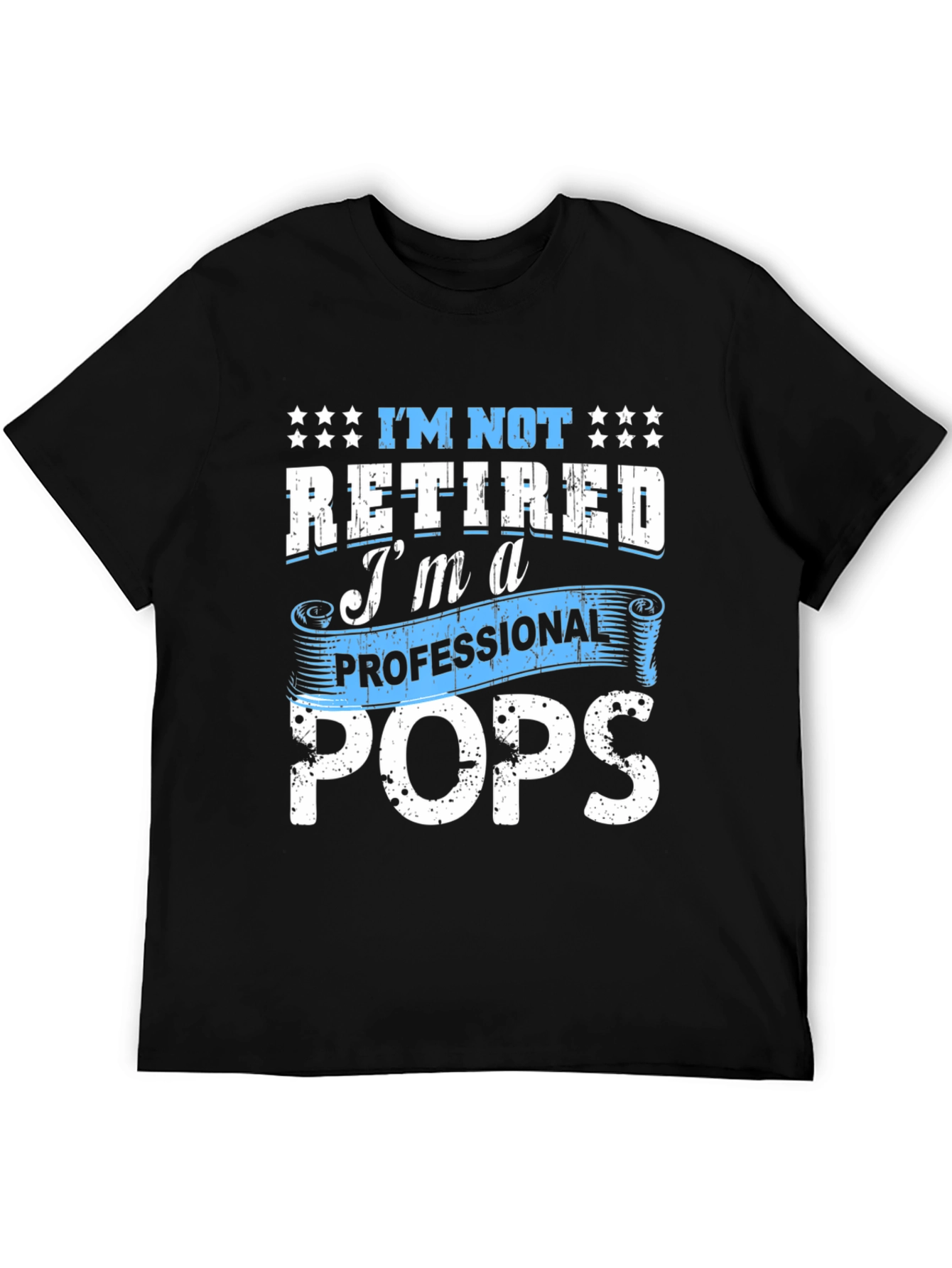 Professional Pops T-Shirt - Funny Retired Dad Tee