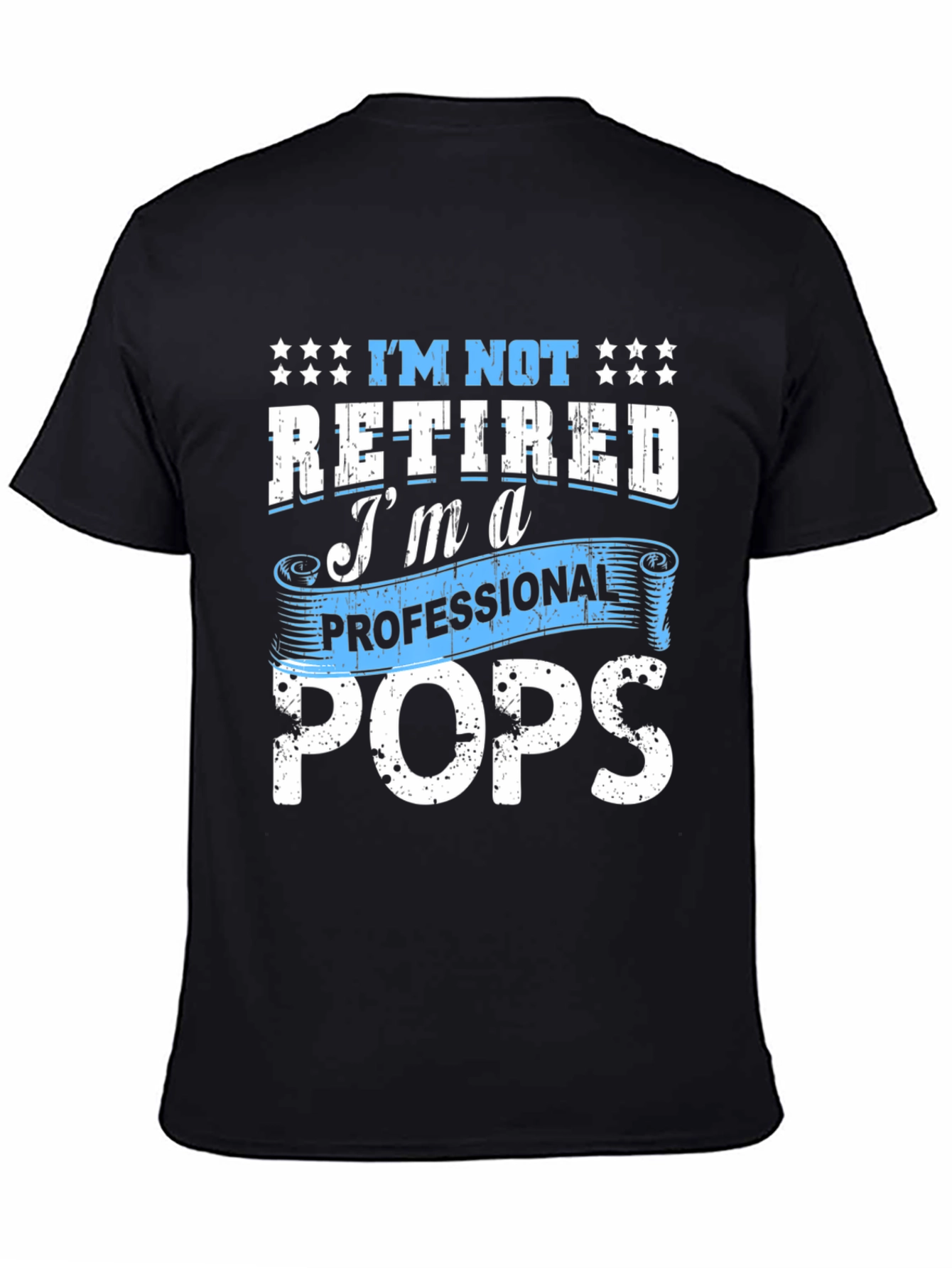 Professional Pops T-Shirt - Funny Retired Dad Tee