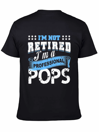 Professional Pops T-Shirt - Funny Retired Dad Tee