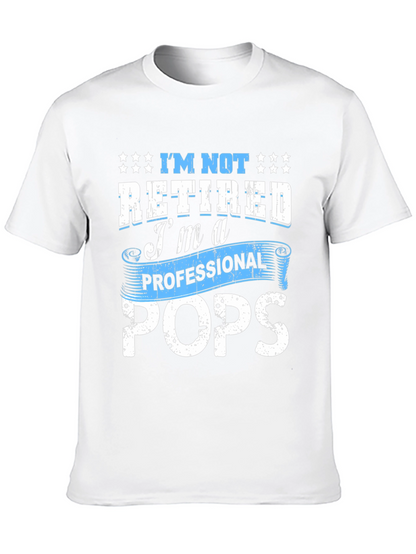 Professional Pops T-Shirt - Funny Retired Dad Tee