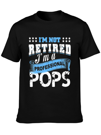 Professional Pops T-Shirt - Funny Retired Dad Tee