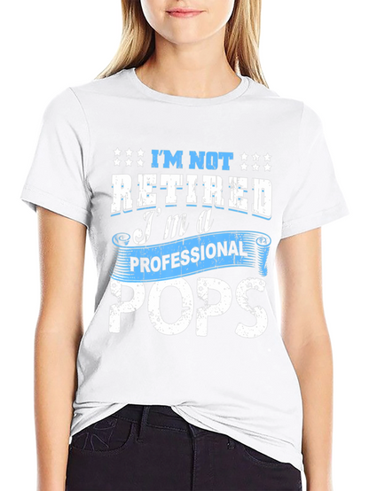 Professional Pops T-Shirt - Funny Retired Dad Tee