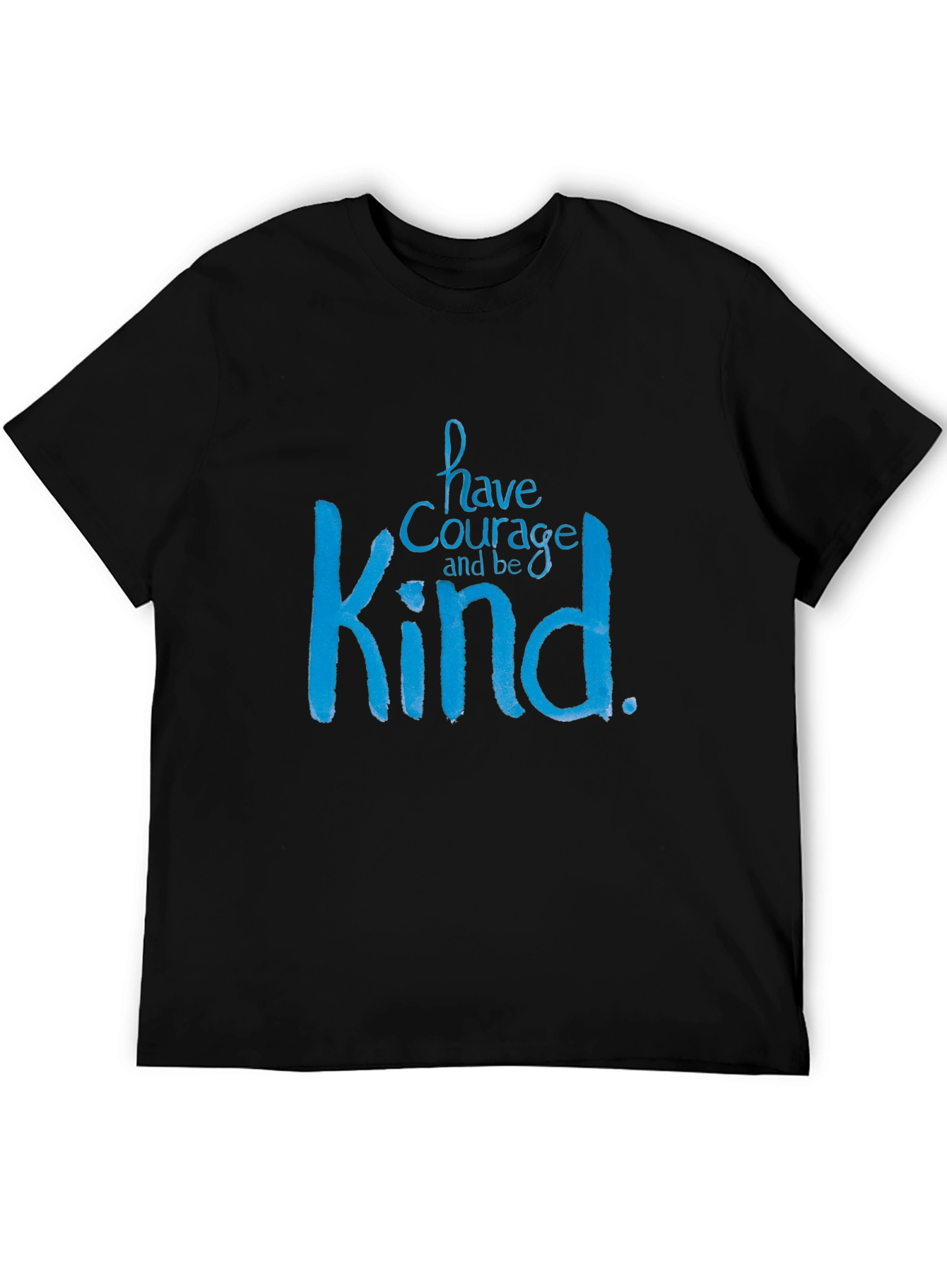 Have Courage and Be Kind Black T-Shirt