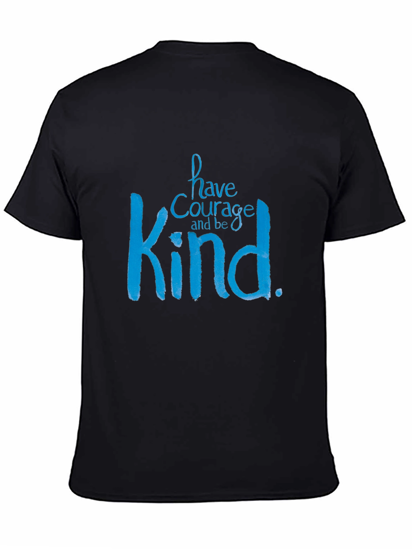 Have Courage and Be Kind Black T-Shirt