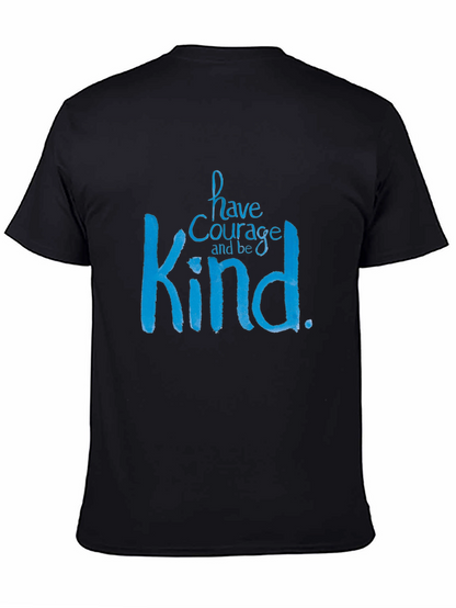Have Courage and Be Kind Black T-Shirt
