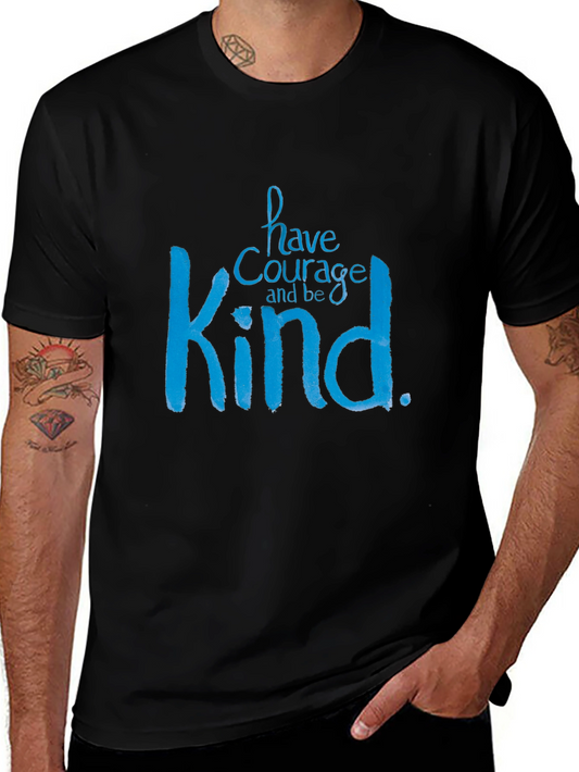 Have Courage and Be Kind Black T-Shirt