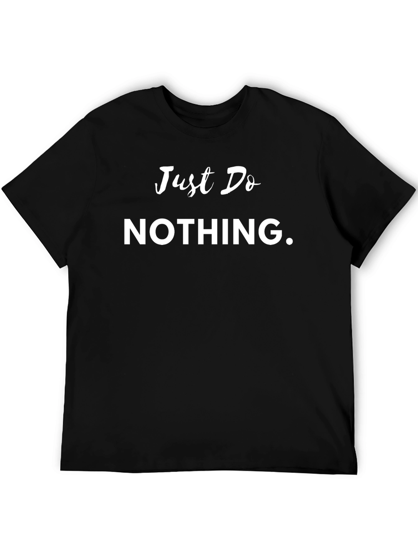 Just Do Nothing Graphic Tee - Relaxed Style