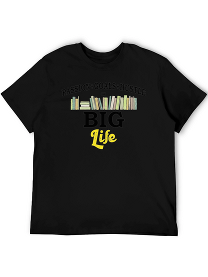 Passion Goals Hustle Big Life T-Shirt