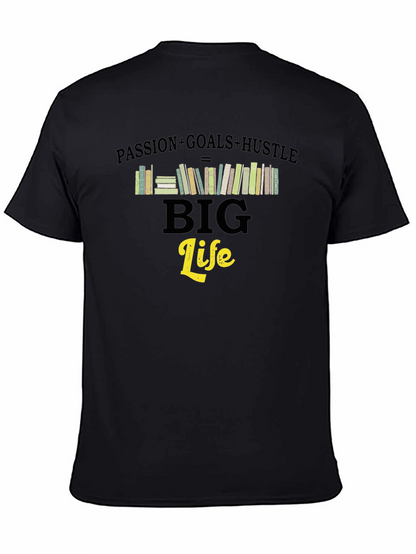 Passion Goals Hustle Big Life T-Shirt